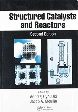 Structured Catalysts and Reactors de Andrzej Cybulski