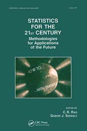 Statistics for the 21st Century: Methodologies for Applications of the Future de Gabor Szekely