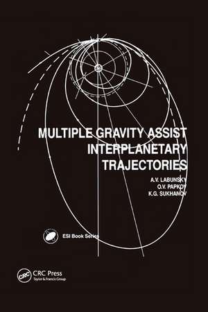 Multiple Gravity Assist Interplanetary Trajectories de A V Labunsky