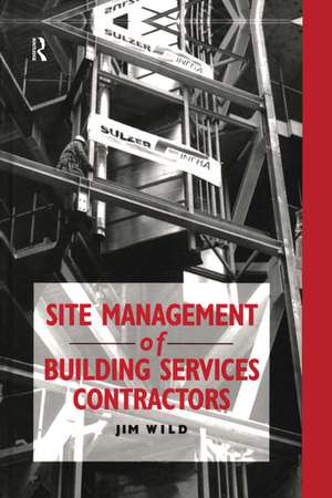 Site Management of Building Services Contractors de Jim Wild