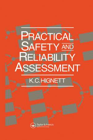 Practical Safety and Reliability Assessment de K.C. Hignett