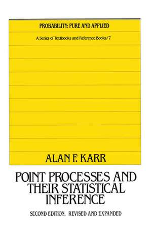 Point Processes and Their Statistical Inference de Alan Karr