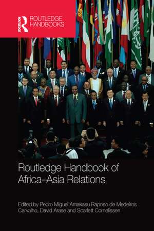 Routledge Handbook of Africa-Asia Relations de Pedro Amakasu Raposo