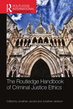 The Routledge Handbook of Criminal Justice Ethics de Jonathan Jacobs