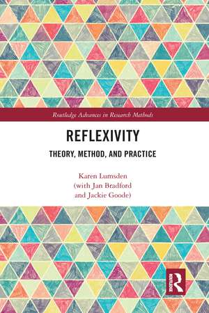 Reflexivity: Theory, Method, and Practice de Karen Lumsden