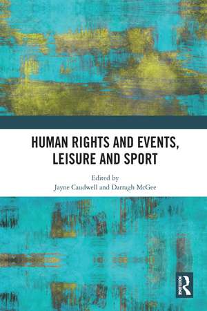 Human Rights and Events, Leisure and Sport de Jayne Caudwell