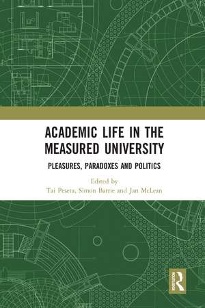 Academic Life in the Measured University: Pleasures, Paradoxes and Politics de Tai Peseta