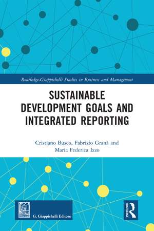 Sustainable Development Goals and Integrated Reporting de Cristiano Busco