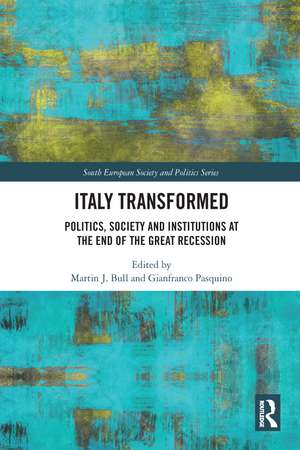 Italy Transformed: Politics, Society and Institutions at the End of the Great Recession de Martin Bull