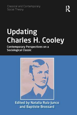 Updating Charles H. Cooley: Contemporary Perspectives on a Sociological Classic de Natalia Ruiz-Junco