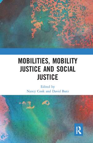 Mobilities, Mobility Justice and Social Justice de Nancy Cook