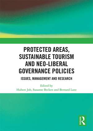 Protected Areas, Sustainable Tourism and Neo-liberal Governance Policies: Issues, management and research de Hubert Job