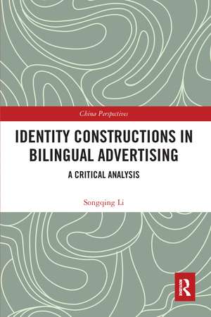 Identity Constructions in Bilingual Advertising: A Critical Analysis de Songqing Li