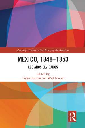 Mexico, 1848-1853: Los Años Olvidados de Pedro Santoni