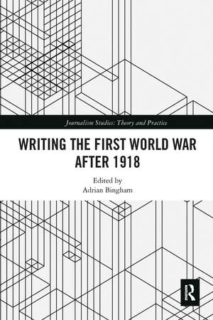 Writing the First World War after 1918 de Adrian Bingham