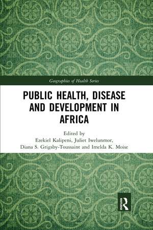 Public Health, Disease and Development in Africa de Ezekiel Kalipeni