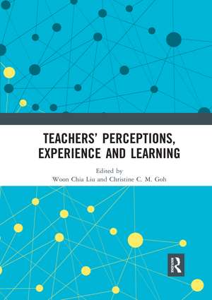 Teachers’ Perceptions, Experience and Learning de Woon Chia Liu