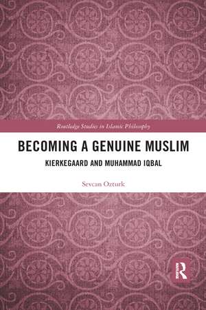 Becoming a Genuine Muslim: Kierkegaard and Muhammad Iqbal de Sevcan Ozturk