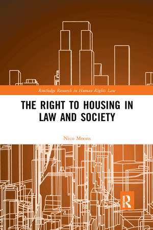 The Right to housing in law and society de Nico Moons