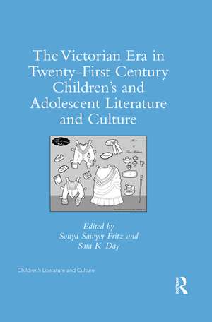 The Victorian Era in Twenty-First Century Children’s and Adolescent Literature and Culture de Sara K. Day