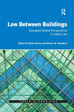 Law Between Buildings: Emergent Global Perspectives in Urban Law de Nestor Davidson