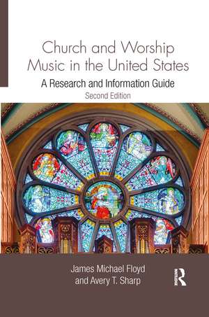 Church and Worship Music in the United States: A Research and Information Guide de James Michael Floyd