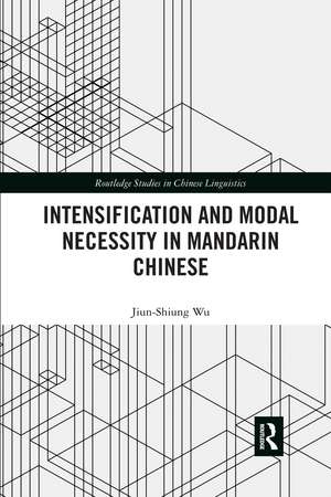 Intensification and Modal Necessity in Mandarin Chinese de Jiun-Shiung Wu