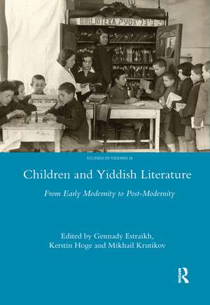 Children and Yiddish Literature: From Early Modernity to Post-Modernity de Gennady Estraikh