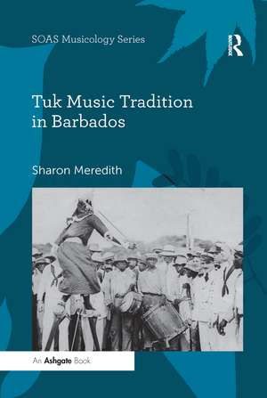 Tuk Music Tradition in Barbados de Sharon Meredith