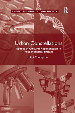 Urban Constellations: Spaces of Cultural Regeneration in Post-Industrial Britain de Zoë Thompson