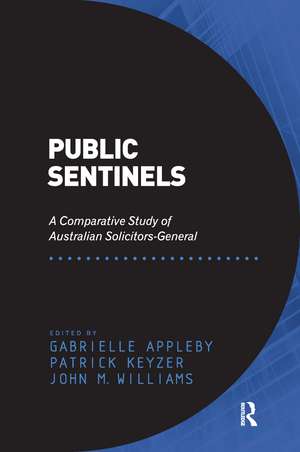 Public Sentinels: A Comparative Study of Australian Solicitors-General de Patrick Keyzer