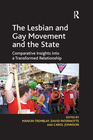 The Lesbian and Gay Movement and the State: Comparative Insights into a Transformed Relationship de David Paternotte