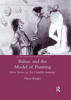 Balzac and the Model of Painting: Artist Stories in La Comedie Humaine de Diana Knight