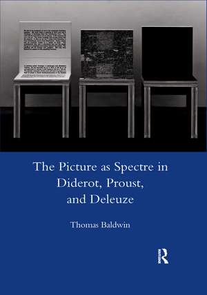 Picture as Spectre in Diderot, Proust, and Deleuze de Thomas Baldwin