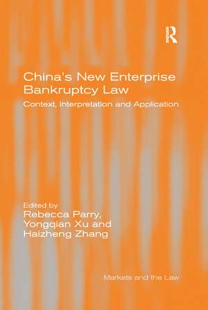 China's New Enterprise Bankruptcy Law: Context, Interpretation and Application de Yongqian Xu