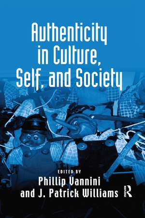 Authenticity in Culture, Self, and Society de J. Patrick Williams