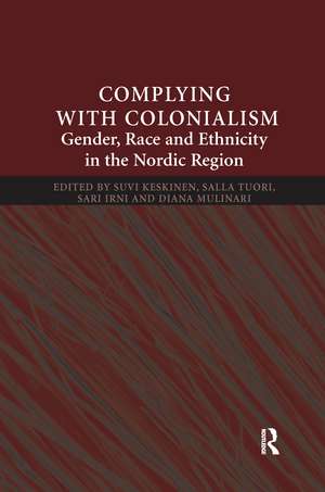 Complying With Colonialism: Gender, Race and Ethnicity in the Nordic Region de Suvi Keskinen