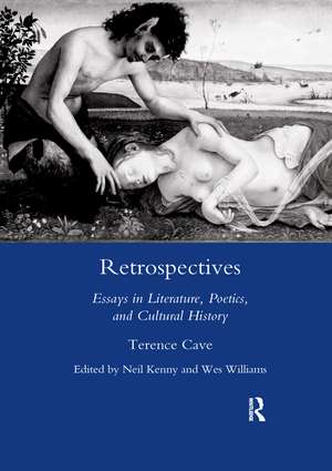 Retrospectives: Essays in Literature, Poetics and Cultural History de Neil Kenny