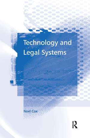 Technology and Legal Systems de Noel Cox