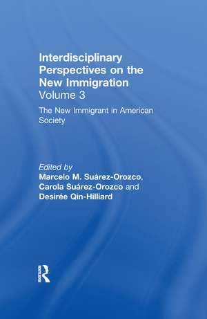 The New Immigrant in American Society: Interdisciplinary Perspectives on the New Immigration de Marcelo M. Suárez-Orozco