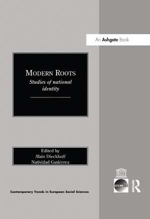 Modern Roots: Studies of National Identity de Alain Dieckhoff