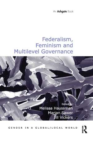 Federalism, Feminism and Multilevel Governance de Marian Sawer