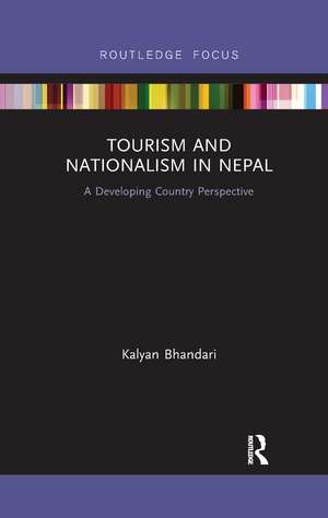 Tourism and Nationalism in Nepal: A Developing Country Perspective de Kalyan Bhandari