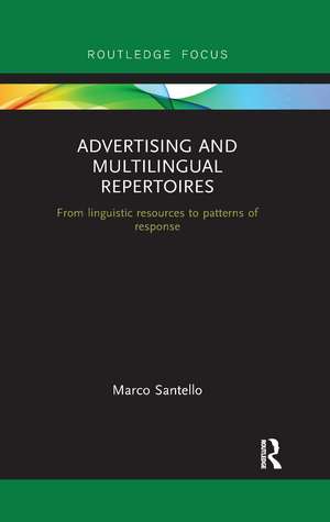 Advertising and Multilingual Repertoires: from Linguistic Resources to Patterns of Response de Marco Santello