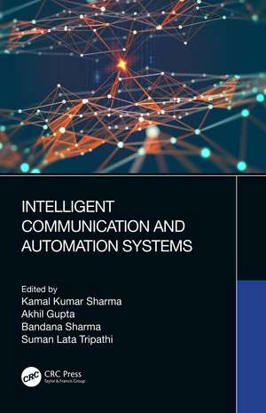 Intelligent Communication and Automation Systems de Kamal Sharma