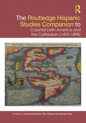 The Routledge Hispanic Studies Companion to Colonial Latin America and the Caribbean (1492-1898) de Yolanda Martínez-San Miguel