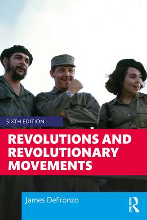 Revolutions and Revolutionary Movements de James DeFronzo