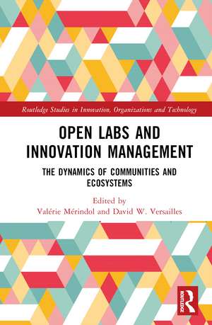 Open Labs and Innovation Management: The Dynamics of Communities and Ecosystems de Valérie Mérindol