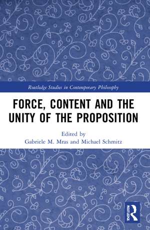 Force, Content and the Unity of the Proposition de Gabriele M. Mras