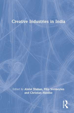 Creative Industries in India de Abdul Shaban